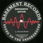 Hedgehog Affair - Second Rush / Sounds Of House - Basement Records - Hardcore