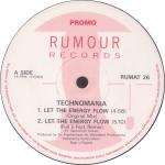 Technomania - Let The Energy Flow - Rumour Records - UK House