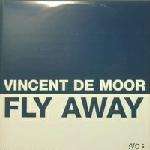Vincent De Moor - Fly Away - VC Recordings - Trance