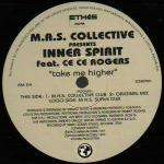 M.A.S. Collective & Inner Spirit & Ce Ce Rogers - Take Me Higher - Ethos Mama Records - US House