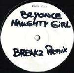 BeyoncÃ© - Naughty Girl (Breakz Remix) - Not On Label (BeyoncÃ©) - UK Garage