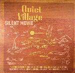 Quiet Village - Silent Movie - Studio !K7 - Leftfield