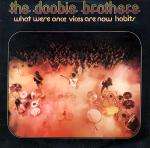 Doobie Brothers, The - What Were Once Vices Are Now Habits - Warner Bros. Records - Rock