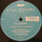 DJ Hype - Jack To A King / Only One Life To Give - True Playaz - Drum & Bass