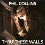 Phil Collins - Thru' These Walls - (some ring wear on sleeve) - Virgin - Pop