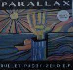 Parallax  - Bullet-Proof-Zero E.P. - Mute Records Ltd. - Rock