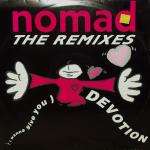 Nomad - (I Wanna Give You) Devotion (The Remixes) - generic sleeve - Rumour Records - UK House