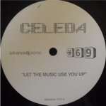 Celeda - Let The Music Use You Up (Peter Rauhofer's Original Club Mix) - Star 69 Records - US House