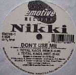 Nikki - Don\'t Use Me - Emotive - US House