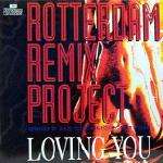 Rotterdam Remix Project - Loving You - Rotterdam Records - Gabba