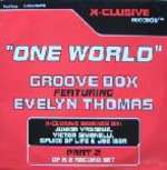Groove Box & Evelyn Thomas - One World - X-Clusive Records - UK House