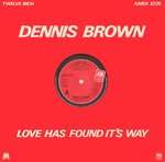 Dennis Brown - Love Has Found Its Way - A&M Records - Reggae