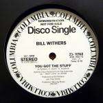 Bill Withers - You Got The Stuff - new reissue - Columbia  - Disco