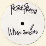 Peter Presta - When I'm Bad - Waako Records - US House