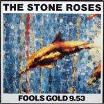 Stone Roses, The - Fools Gold 9.53 - Silvertone Records - Indie Dance