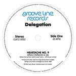 Delegation - Heartache No. 9 / You And I - Groove Line Records - Disco