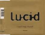 Lucid - I Can't Help Myself - FFRR - Trance