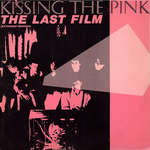 Kissing The Pink - The Last Film - Magnet  - Synth Pop