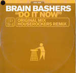 Brain Bashers - Do It Now - Tidy Trax - Hard House