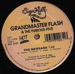 Grandmaster Flash & The Furious Five - The Message / It's Nasty (Genius Of Love) - Hot Classics - Old Skool Electro