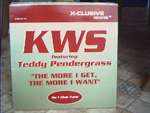 K.W.S. & Teddy Pendergrass - The More I Get, The More I Want - X-Clusive Records - House