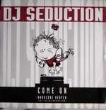 DJ Seduction - Come On / Hardcore Heaven (The Reincarnation) - Ffrreedom - Hardcore