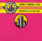 Pierre's Pfantasy Club - Summertime (Is Get Busy Time) - Jive - US House