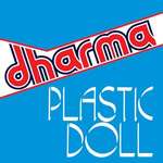 Dharma  - Plastic Doll  - La Discoteca - Italo Disco