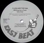 Flash & The Pan - Waiting For A Train - Easy Beat - Synth Pop