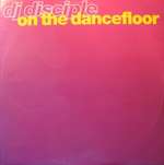 DJ Disciple - On The Dancefloor - Mother Records - US House