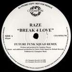 Raze - Break 4 Love - Champion - UK House