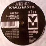 Raving Mad - Totally Mad E.P. - DÃ©ja Vu Recordings - Hardcore