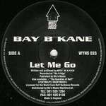 Bay B Kane - Let Me Go / Unfolding Perspective - White House Records - Hardcore