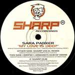 Sara Parker - My Love Is Deep - Sharp Recordings - House