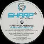 Party Crashers - Ang' My Pikcha - Sharp Recordings - House