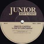 Cricco Castelli - A Day In Copacabana - Junior Boy's Own - Tech House