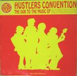 Hustlers Convention - Dub To The Music - Stress Records - House