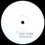 Cevin Fisher - (You Got Me) Burning Up - Subversive - House