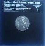Kelis - Get Along With You / Morales Mixes - Virgin - House