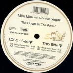 Milk & Sugar - Get Down To The Fever - Milk & Sugar Recordings - House