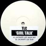 TLC - Girl Talk - Arista - UK Garage