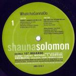 Shauna Solomon - Whatcha Gonna Do (Remixes) - Harlequin Recording Group - US House