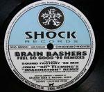 Brain Bashers - Feel So Good ('98 Remixes) - Shock Records - Hard House