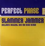 Perfect Phase - Slammer Jammer - Tripoli Trax - Hard House