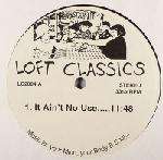 Loft Classics Vol.5 - The Meters / Brass Construction / Funky Nassau - It Ain\'t No Use / Movin\' / When She Made Me Promise - Loft Classics - New York Loft