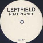 Leftfield - Phat Planet - Hard Hands - House