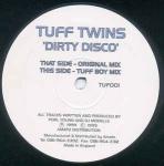 Tuff Twins - Dirty Disco - Tuff Twins Recordings - Trance