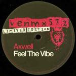 Axwell - Feel The Vibe - Vendetta Records - House