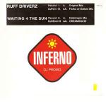 Ruff Driverz - Waiting 4 The Sun - Inferno - UK House