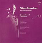 Stan Kenton And His Orchestra - Sophisticated Approach - Creative World - Jazz